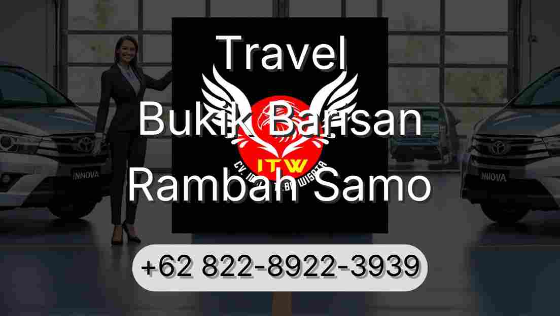 Travel Bukik Barisan Rambah Samo