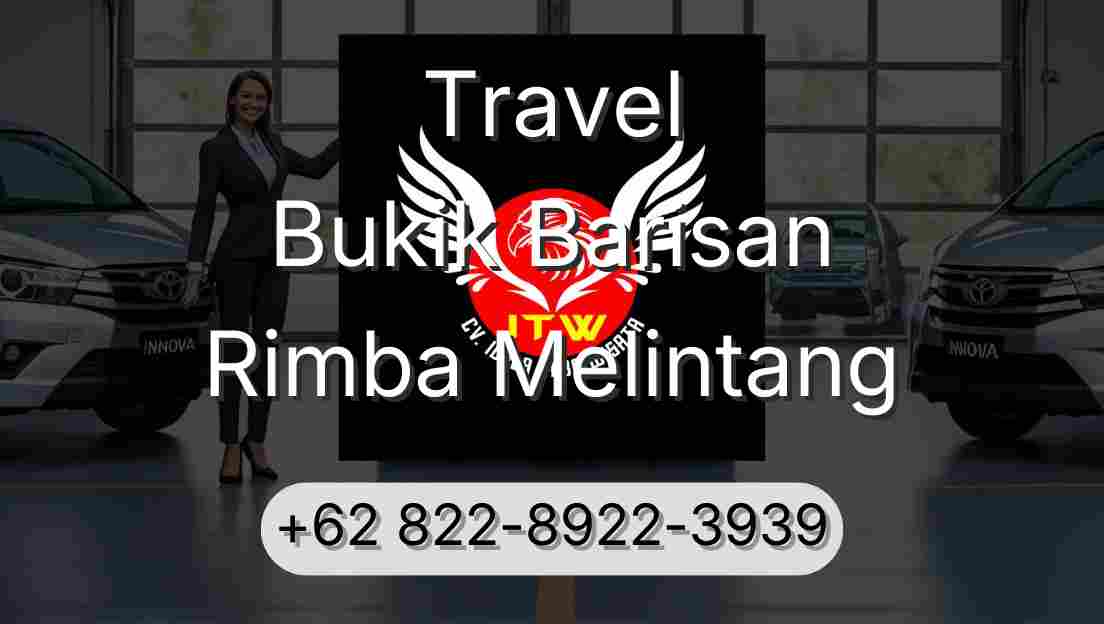 Travel Bukik Barisan Rimba Melintang