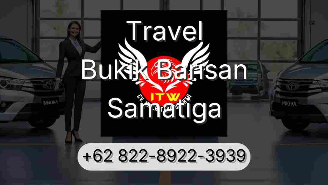 Travel Bukik Barisan Samatiga