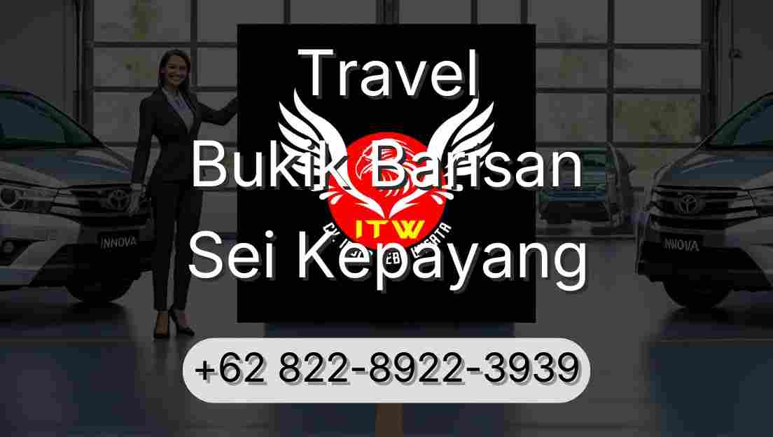 Travel Bukik Barisan Sei Kepayang
