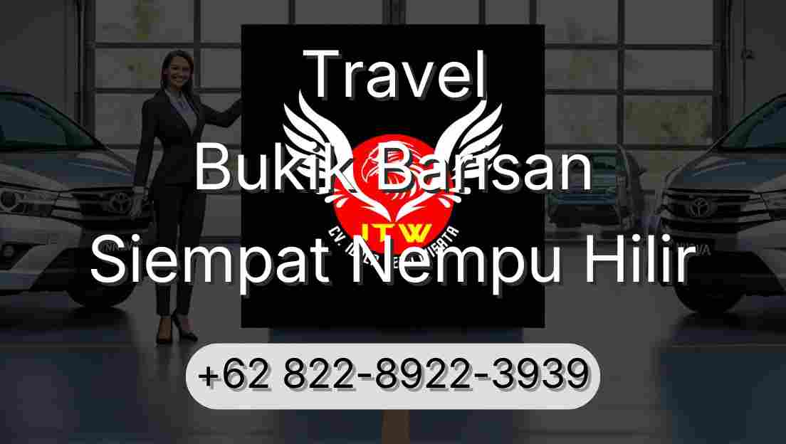 Travel Bukik Barisan Siempat Nempu Hilir