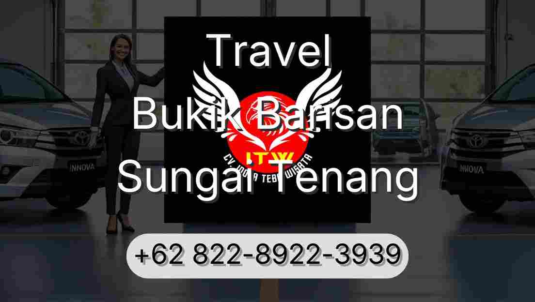 Travel Bukik Barisan Sungai Tenang