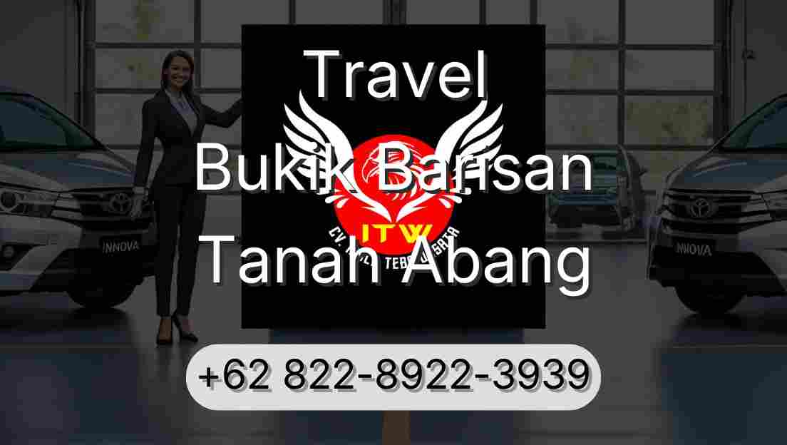 Travel Bukik Barisan Tanah Abang