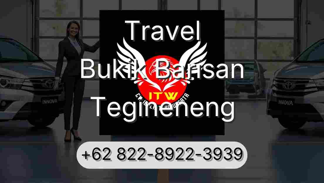 Travel Bukik Barisan Tegineneng
