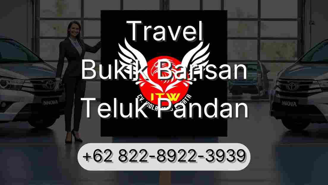 Travel Bukik Barisan Teluk Pandan