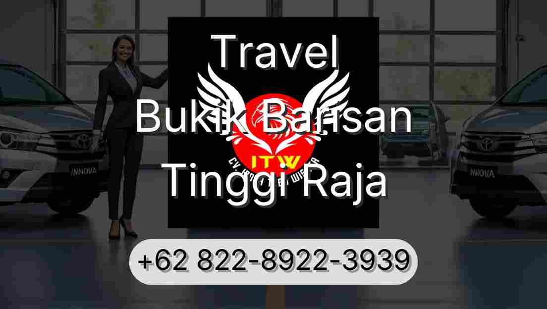 Travel Bukik Barisan Tinggi Raja