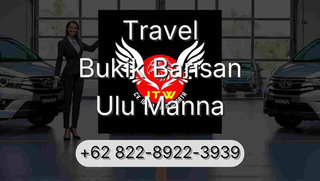 Travel Bukik Barisan Ulu Manna