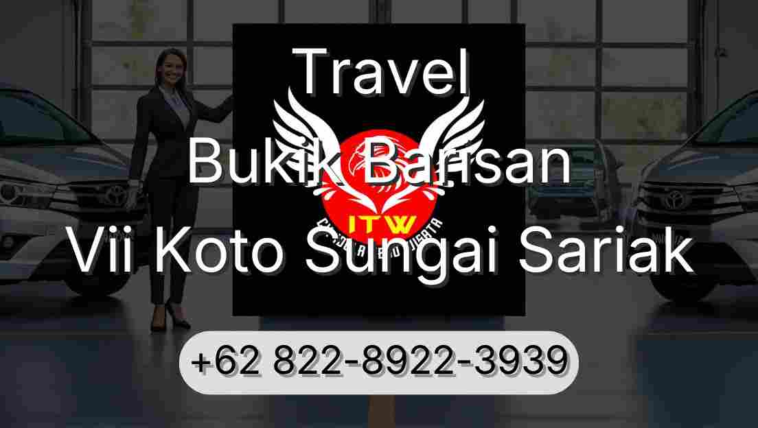 Travel Bukik Barisan Vii Koto Sungai Sariak