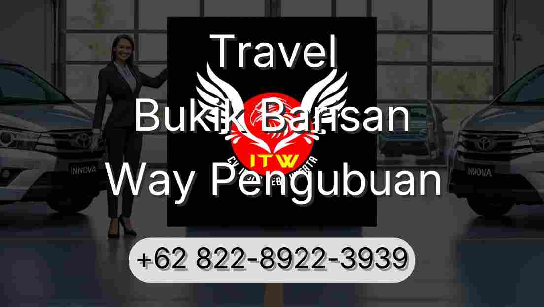 Travel Bukik Barisan Way Pengubuan