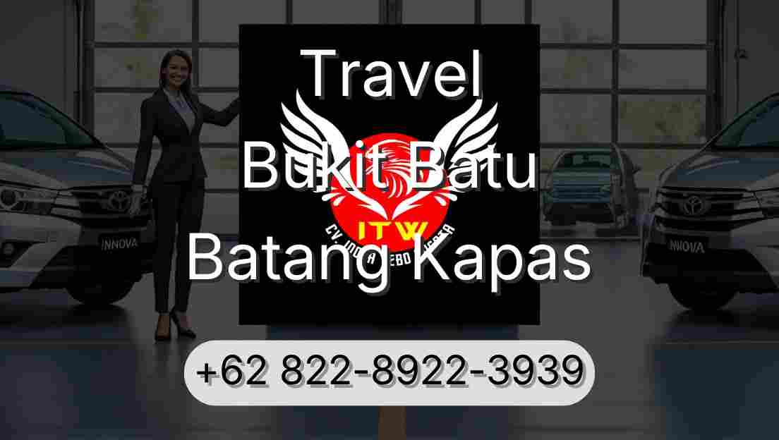 Travel Bukit Batu Batang Kapas