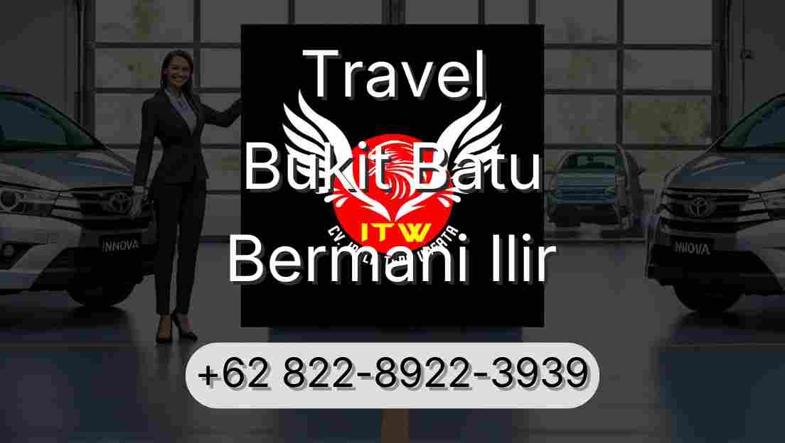 Travel Bukit Batu Bermani Ilir