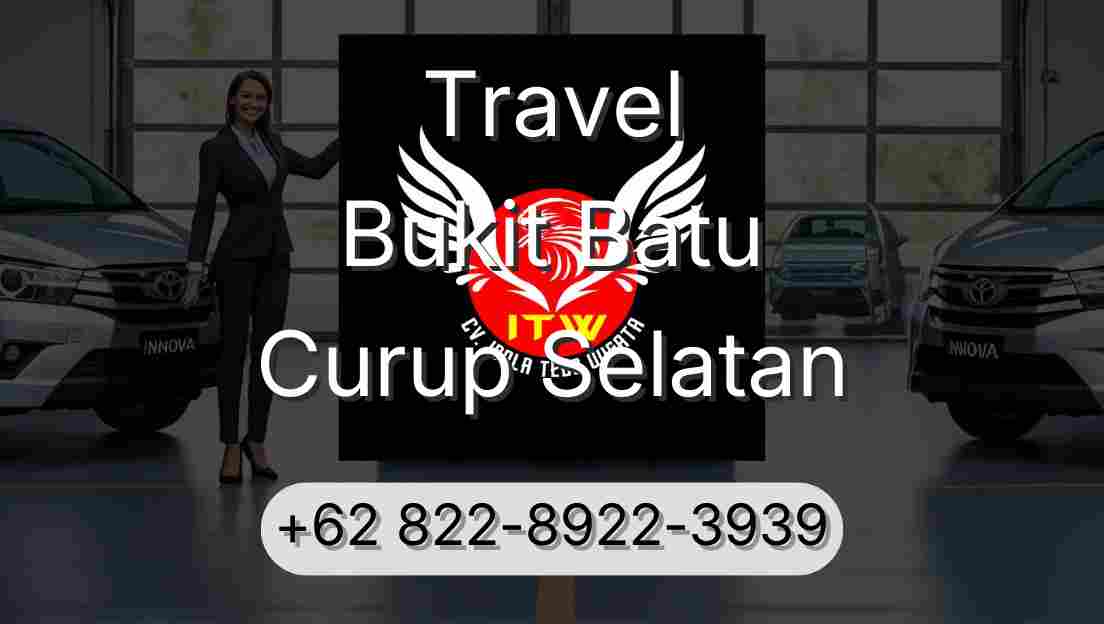 Travel Bukit Batu Curup Selatan