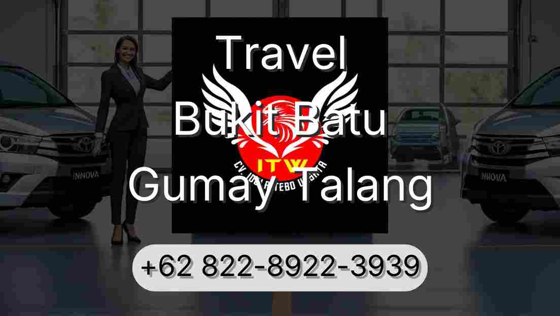 Travel Bukit Batu Gumay Talang