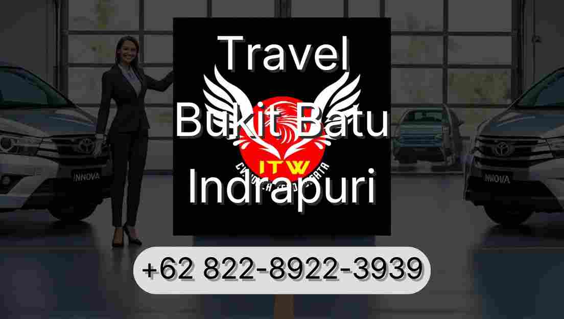 Travel Bukit Batu Indrapuri