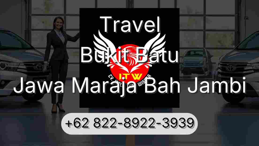 Travel Bukit Batu Jawa Maraja Bah Jambi