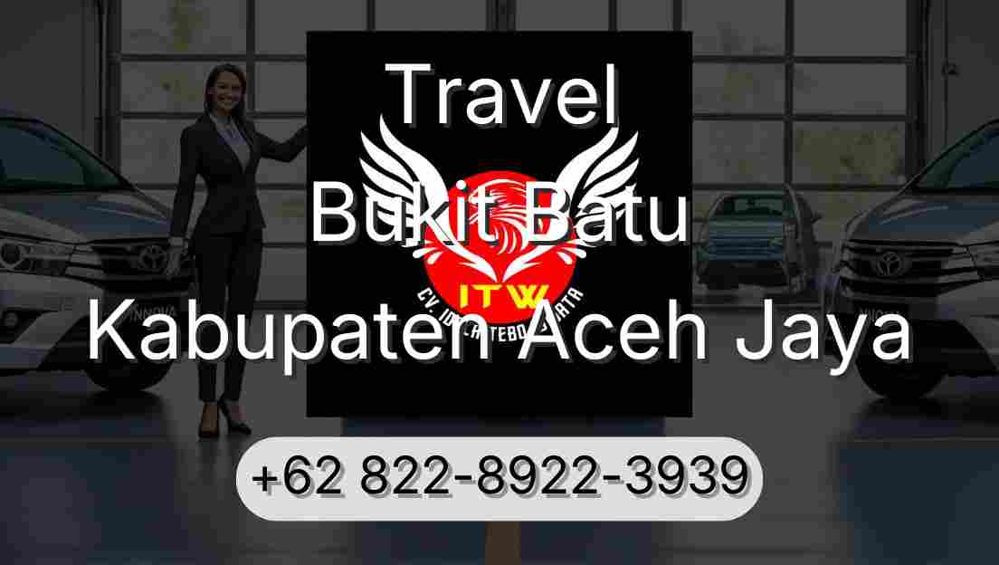 Travel Bukit Batu Kabupaten Aceh Jaya