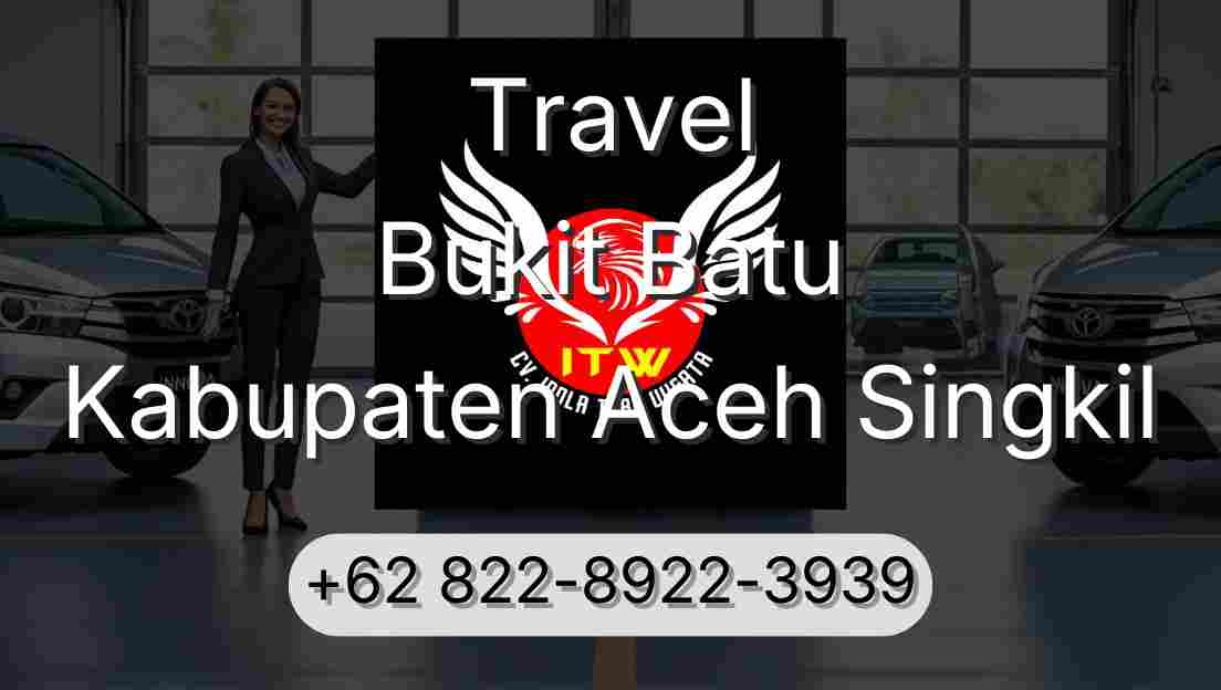 Travel Bukit Batu Kabupaten Aceh Singkil