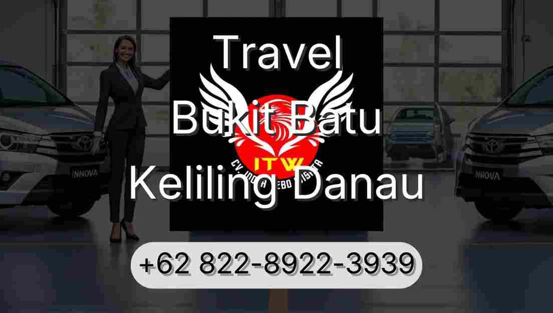 Travel Bukit Batu Keliling Danau