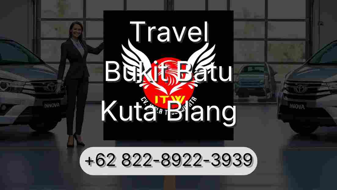 Travel Bukit Batu Kuta Blang