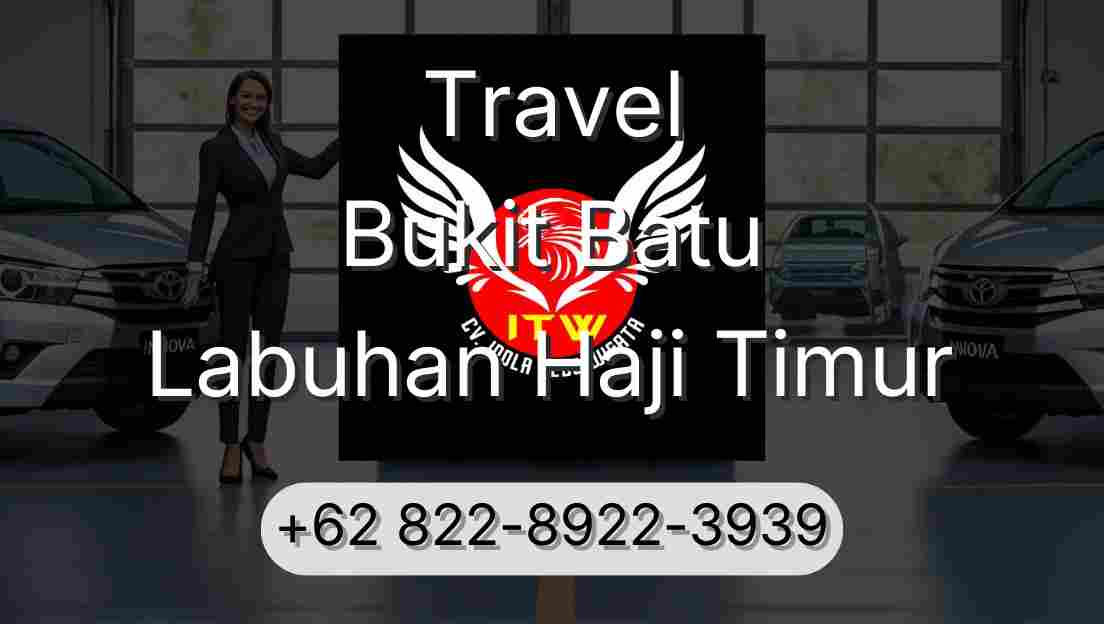 Travel Bukit Batu Labuhan Haji Timur