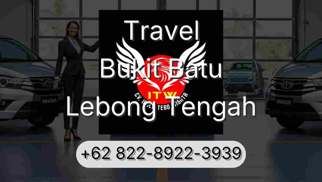 Travel Bukit Batu Lebong Tengah