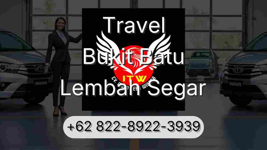 Travel Bukit Batu Lembah Segar