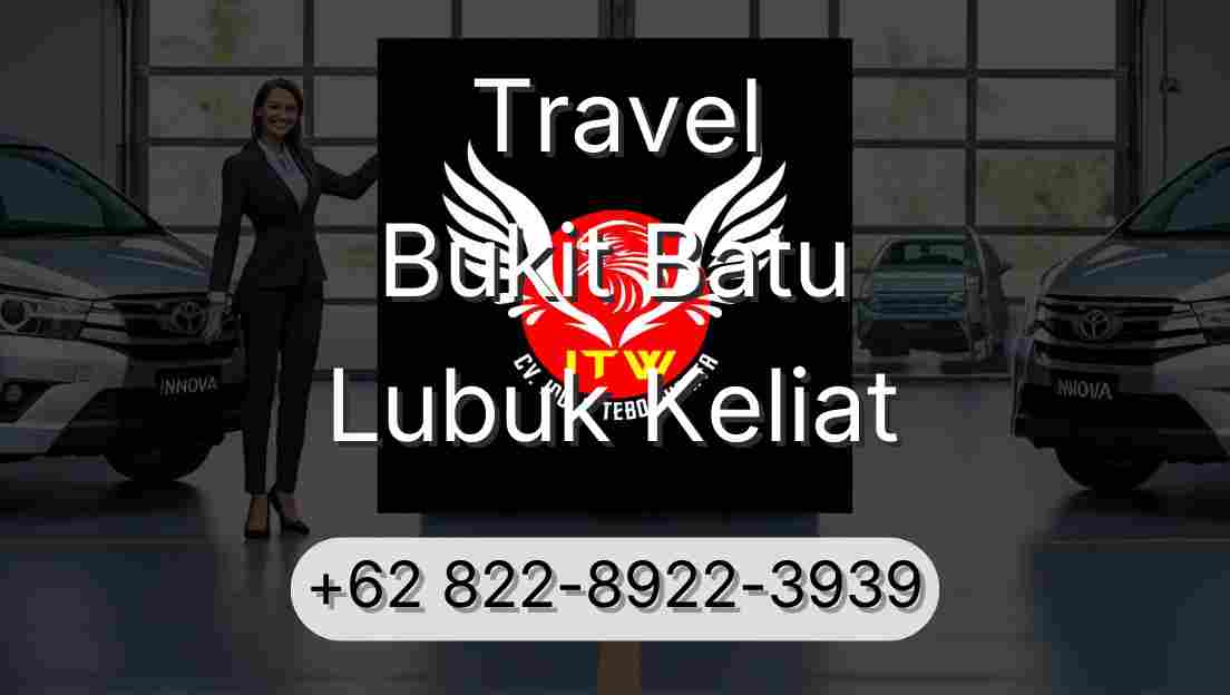 Travel Bukit Batu Lubuk Keliat