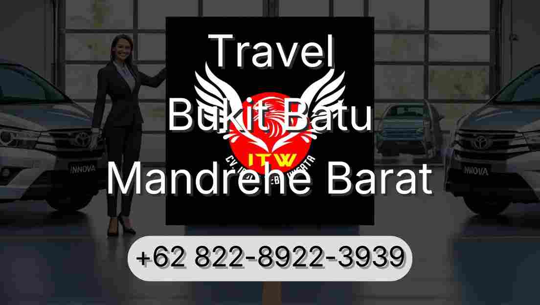 Travel Bukit Batu Mandrehe Barat