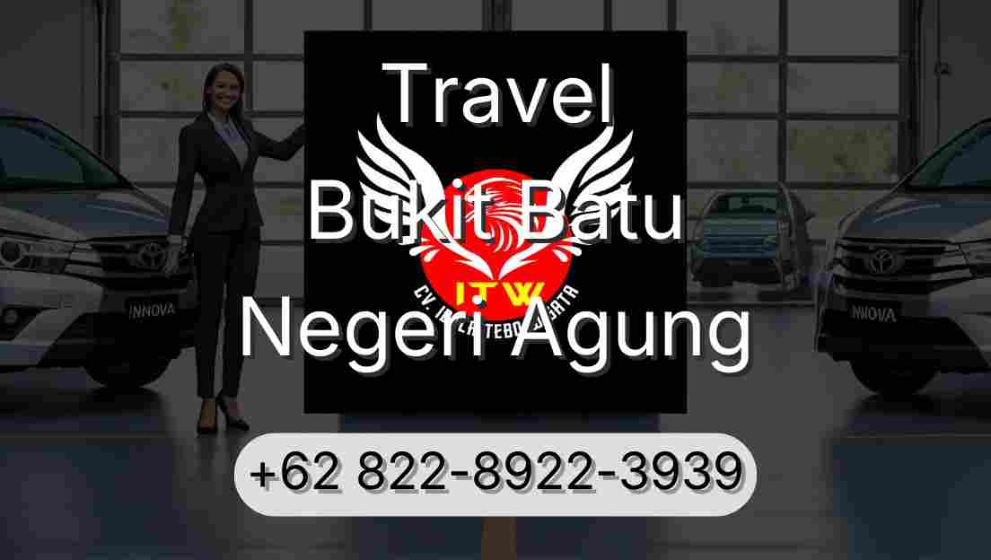 Travel Bukit Batu Negeri Agung