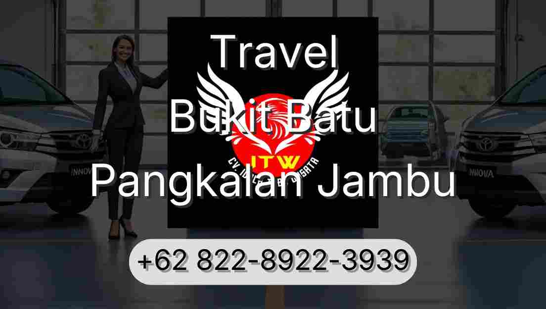 Travel Bukit Batu Pangkalan Jambu