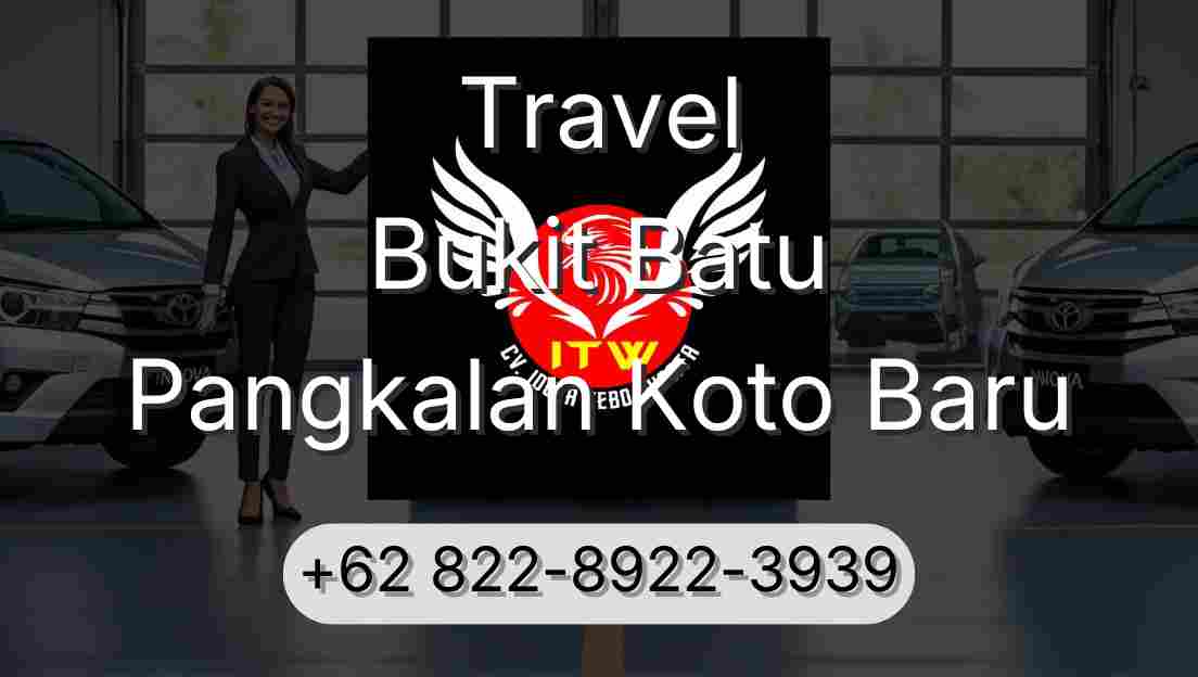 Travel Bukit Batu Pangkalan Koto Baru