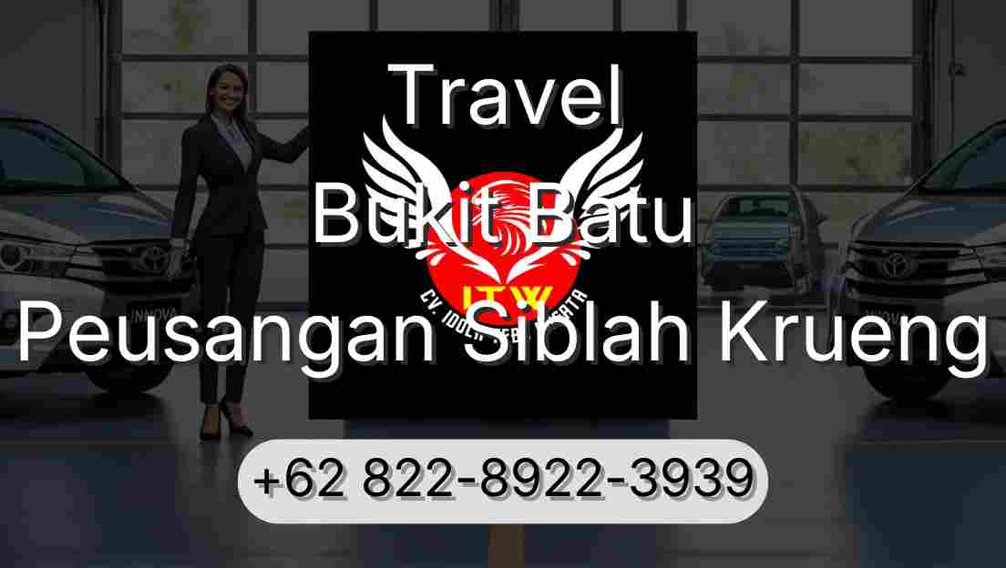 Travel Bukit Batu Peusangan Siblah Krueng