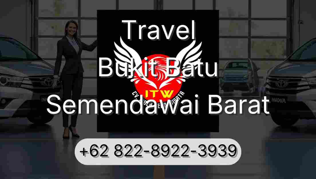 Travel Bukit Batu Semendawai Barat