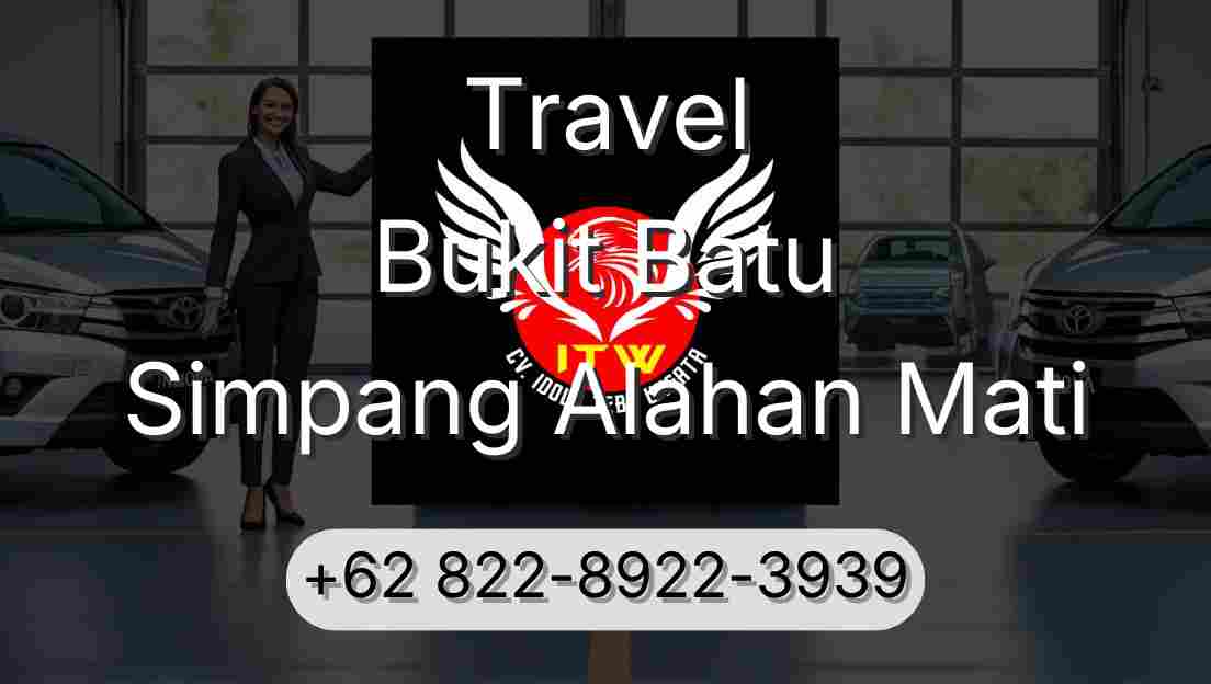 Travel Bukit Batu Simpang Alahan Mati