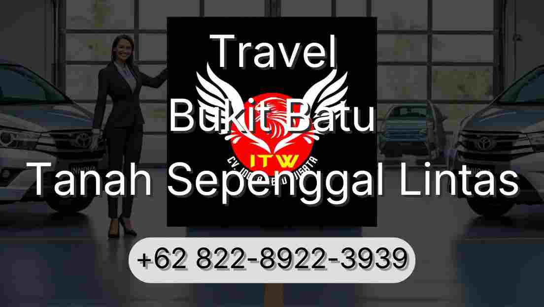 Travel Bukit Batu Tanah Sepenggal Lintas