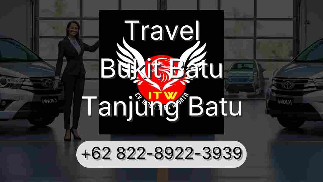 Travel Bukit Batu Tanjung Batu