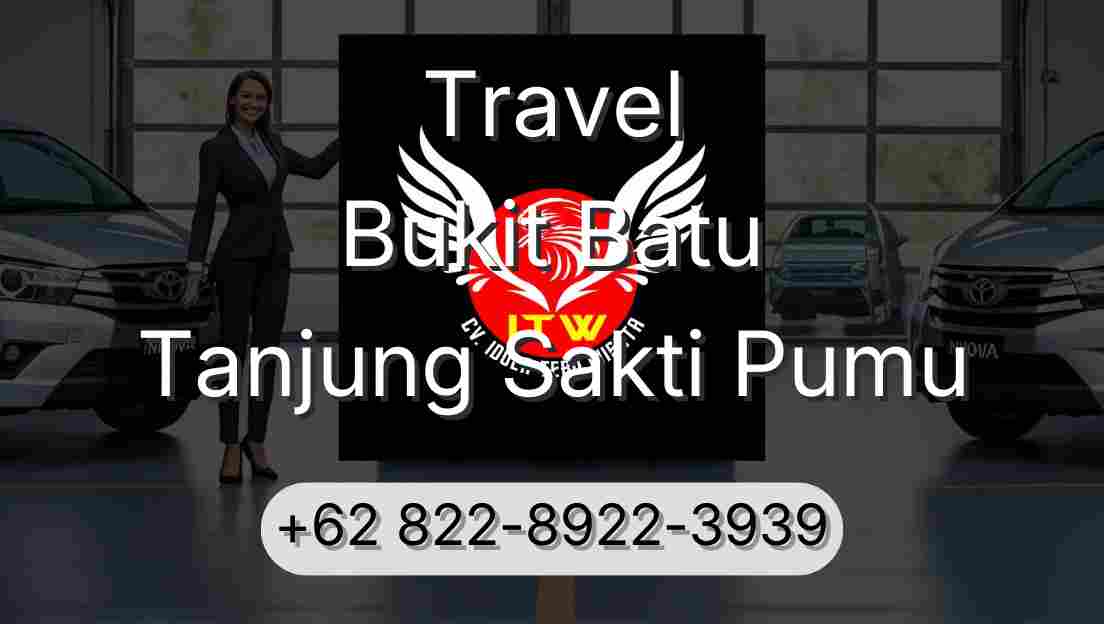 Travel Bukit Batu Tanjung Sakti Pumu