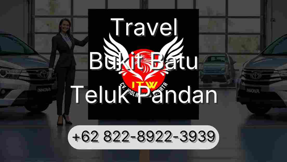 Travel Bukit Batu Teluk Pandan