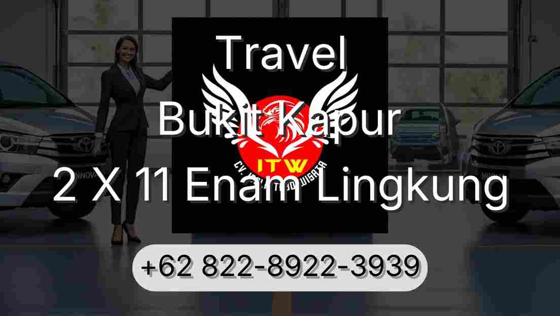 Travel Bukit Kapur 2 X 11 Enam Lingkung
