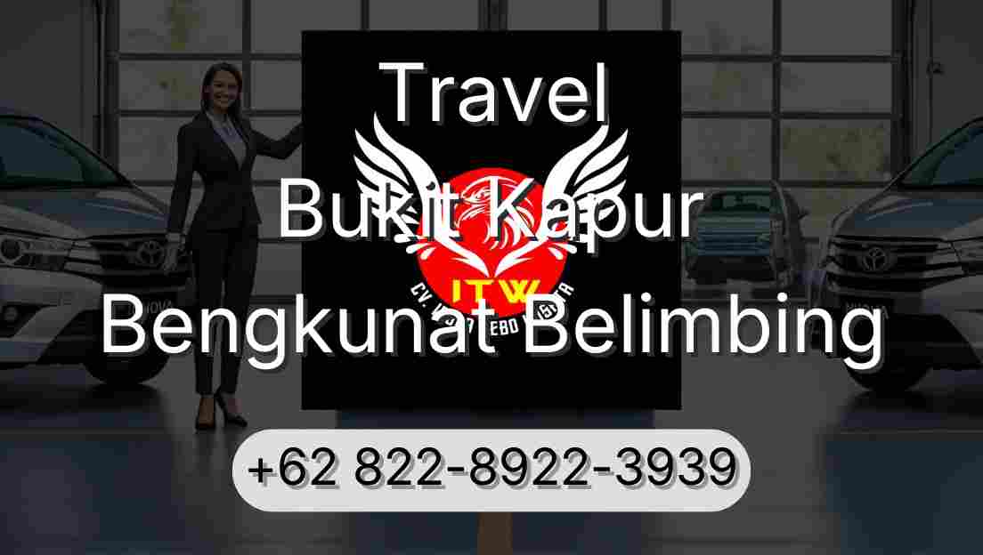 Travel Bukit Kapur Bengkunat Belimbing
