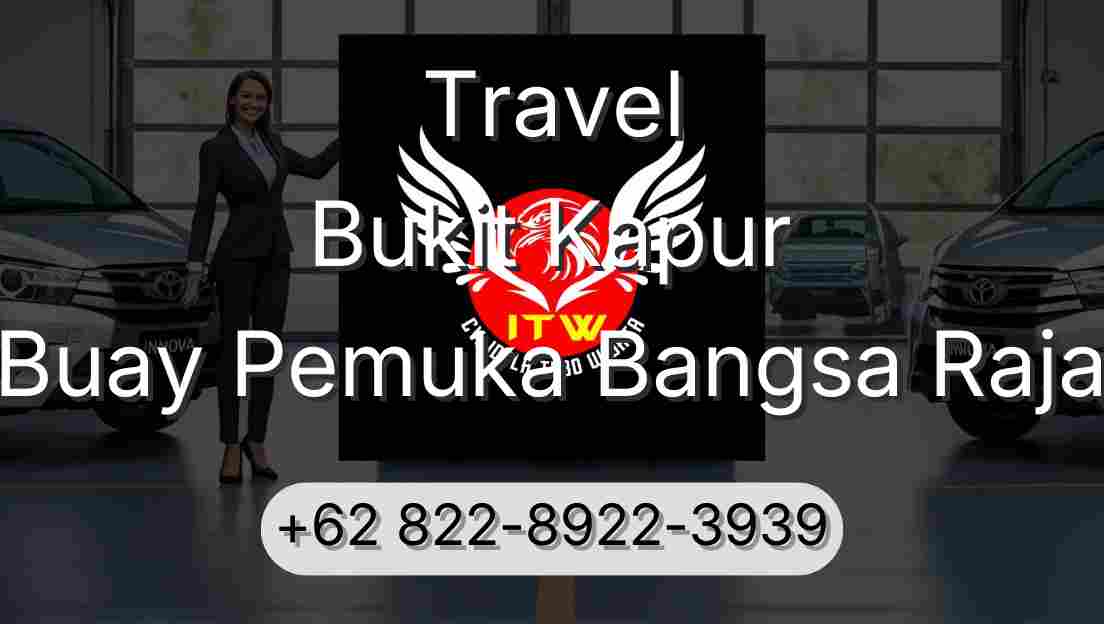Travel Bukit Kapur Buay Pemuka Bangsa Raja