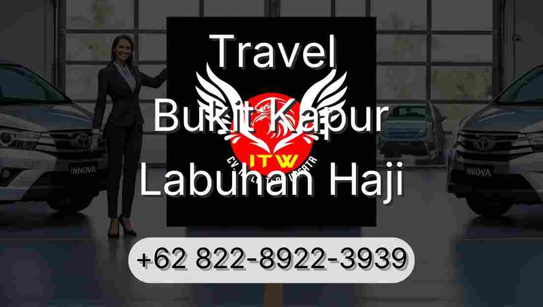 Travel Bukit Kapur Labuhan Haji
