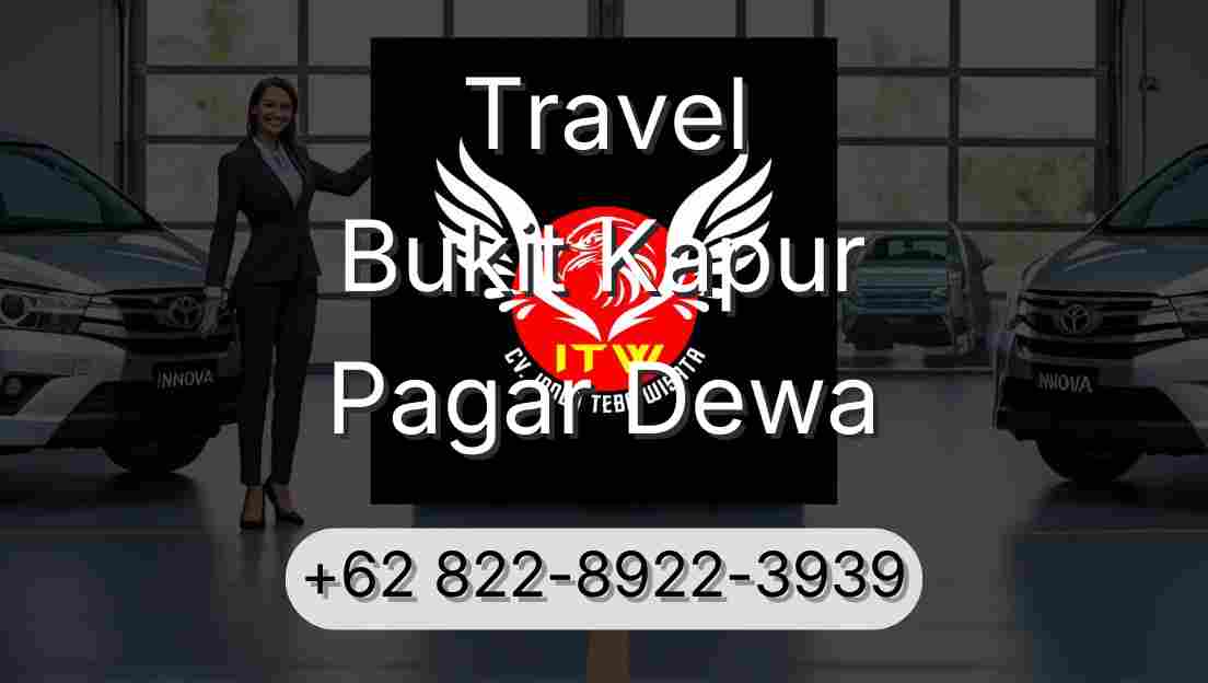 Travel Bukit Kapur Pagar Dewa