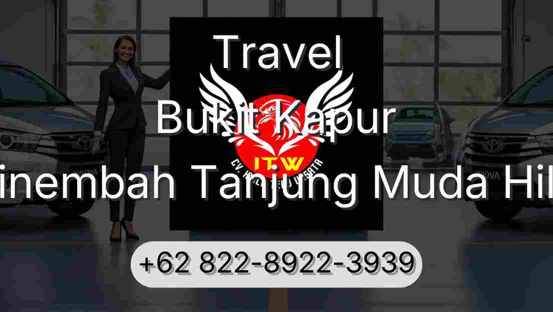 Travel Bukit Kapur Sinembah Tanjung Muda Hilir