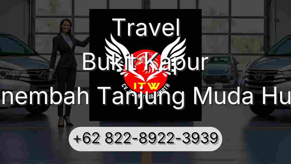 Travel Bukit Kapur Sinembah Tanjung Muda Hulu