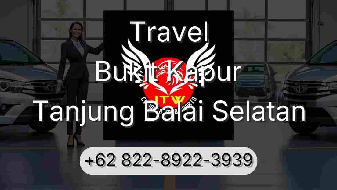 Travel Bukit Kapur Tanjung Balai Selatan