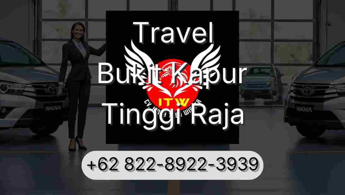 Travel Bukit Kapur Tinggi Raja
