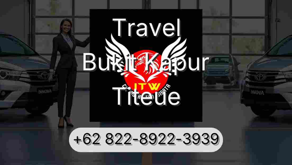 Travel Bukit Kapur Titeue