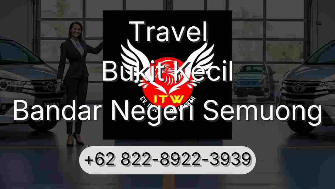 Travel Bukit Kecil Bandar Negeri Semuong