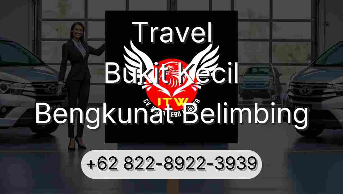 Travel Bukit Kecil Bengkunat Belimbing